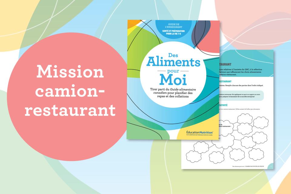 Une image colorée qui comporte la mention « Mission camion-restaurant » et qui montre la couverture du guide de l’enseignant et une image d’une fiche d’activité. 