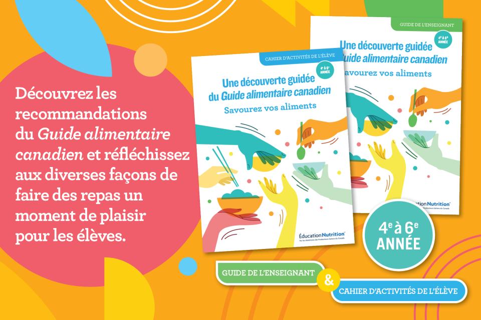 Découvrez les recommandations du Guide alimentaire canadien et réfléchissez aux diverses façons de faire des repas un moment de plaisir pour les élèves.