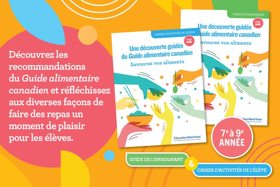 Découvrez les recommandations du Guide alimentaire canadien et réfléchissez aux diverses façons de faire des repas un moment de plaisir pour les élèves.
