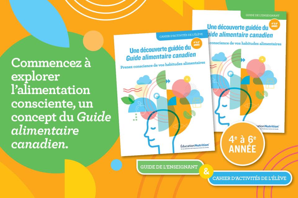 Commencez a explorer l'alimentation consciente, un concept du Guide alimentaire canadien.