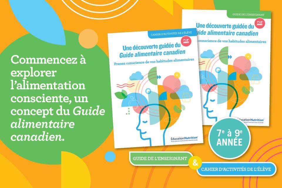 Commencez a explorer l'alimentation consciente, un concept du Guide alimentaire canadien.